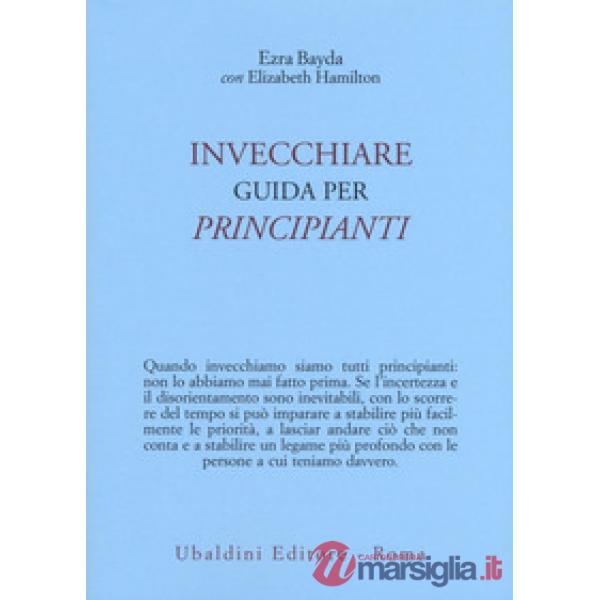 Invecchiare. Guida per principianti