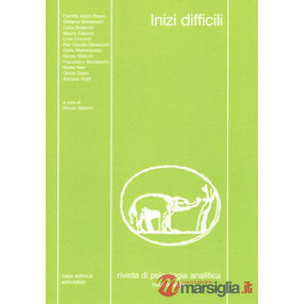 Rivista di psicologia analitica. Nuova serie. Vol. 47: Inizi difficili