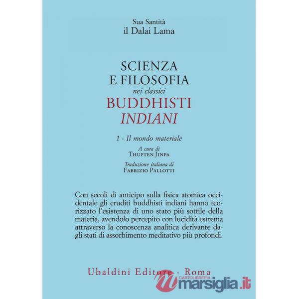 Scienza e filosofia nei classici buddhisti indiani. Vol. 1: Il mondo materiale