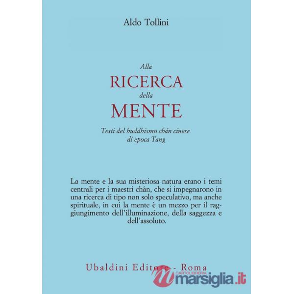 Alla ricerca della mente. Testi del buddhismo chán cinese di epoca Tang