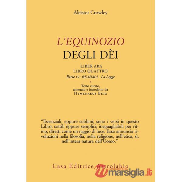 Equinozio degli Dèi. Liber ABA, Libro Quattro. Parte IV: Thelema - La Legge (L')