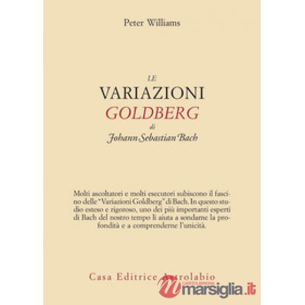 Variazioni Goldberg di Johann Sebastian Bach (Le)