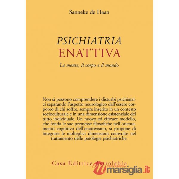 Psichiatria enattiva. La mente, il corpo e il mondo