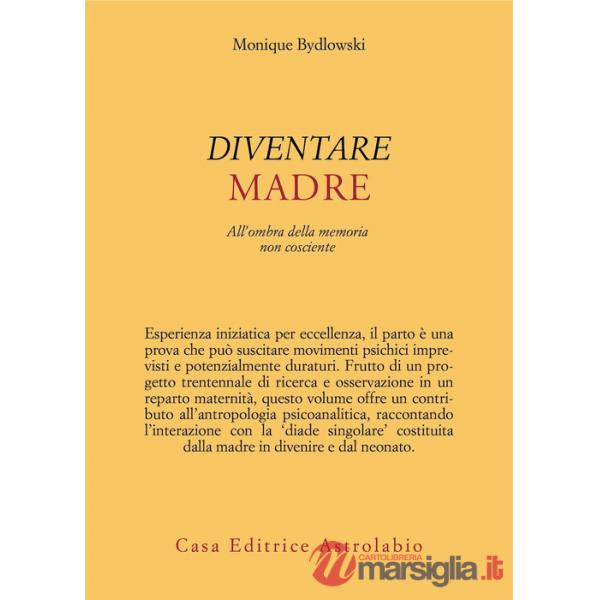 Diventare madre. All'ombra della memoria non cosciente