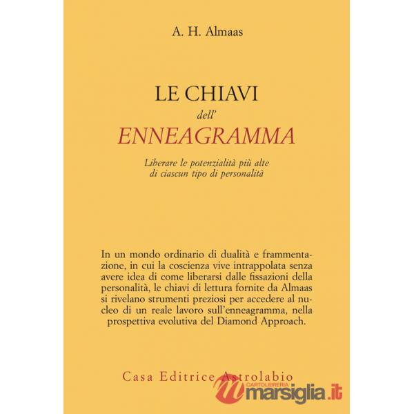 Chiavi dell'enneagramma. Liberare le potenzialità più alte di ciascun tipo di personalità (Le)