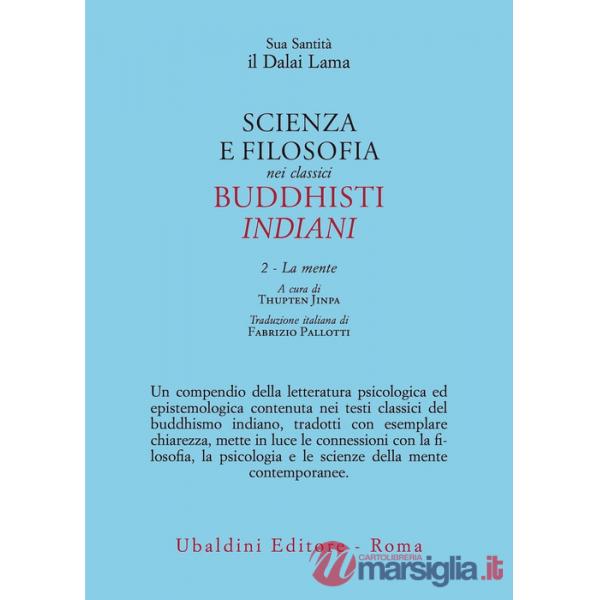 Scienza e filosofia nei classici buddhisti indiani. Vol. 2: La mente