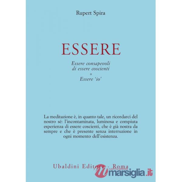 Essere. Essere consapevoli di essere coscienti Essere «io»