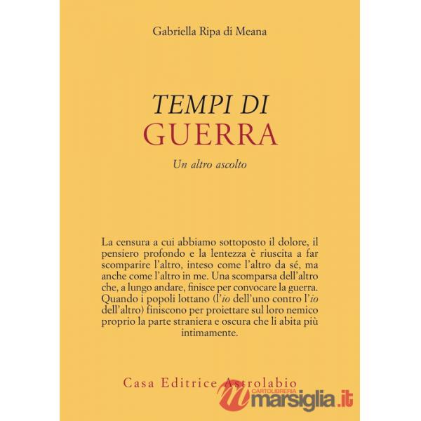 Tempi di guerra. Un altro ascolto