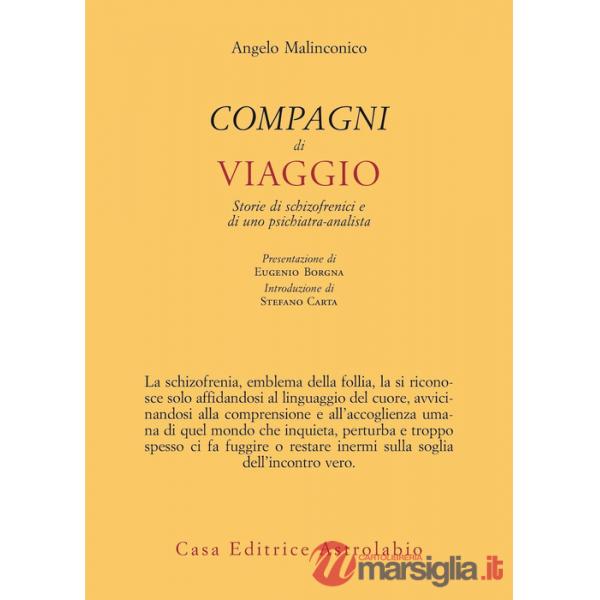 Compagni di viaggio. Storie di schizofrenici e di uno psichiatra-analista