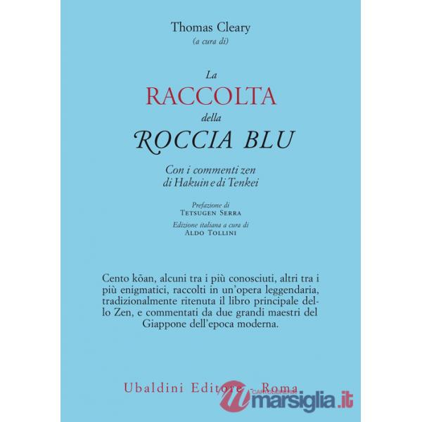 Raccolta della roccia blu. Con i commenti zen di Hakuin e di Tenkei (La)