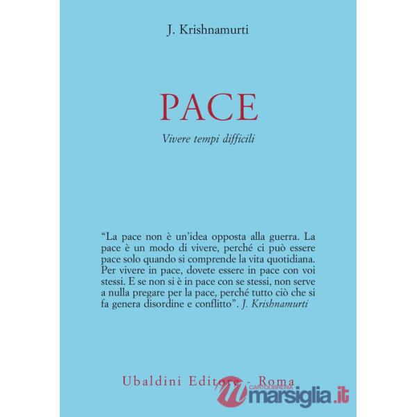 Pace. Vivere tempi difficili