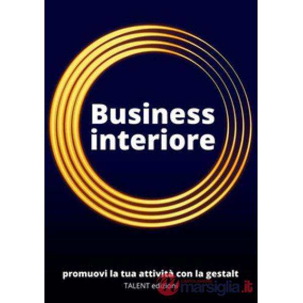 Business interiore. Promuovi la tua attività con la Gestalt