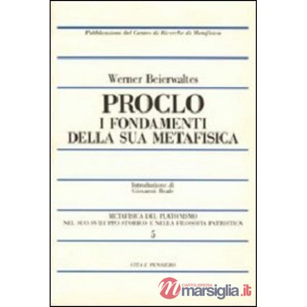 Proclo. I fondamenti della sua metafisica