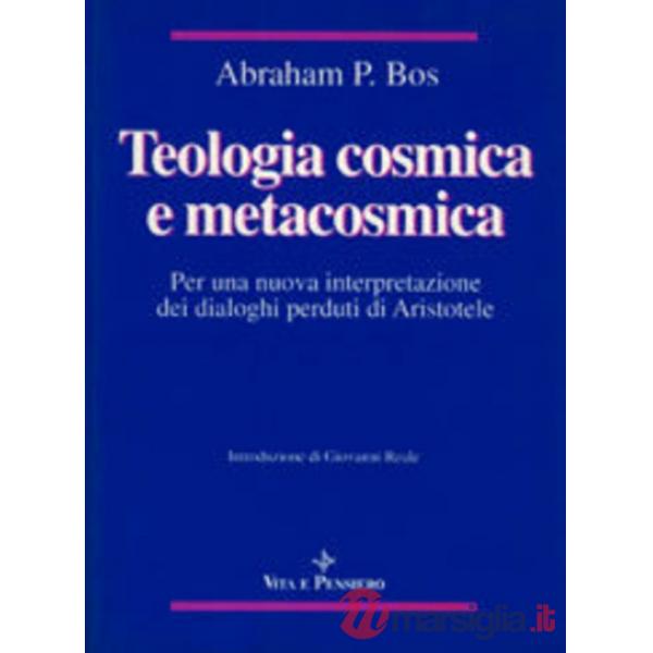 Teologia cosmica e metacosmica. Per una nuova interpretazione dei dialoghi perduti di Aristotele