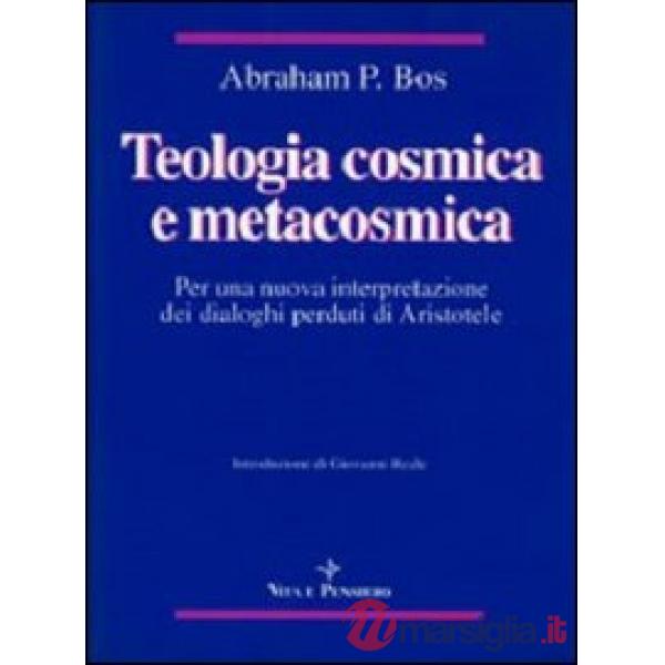 Teologia cosmica e metacosmica. Per una nuova interpretazione dei dialoghi perduti di Aristotele