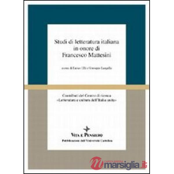 Studi di letteratura italiana in onore di Francesco Mattesini