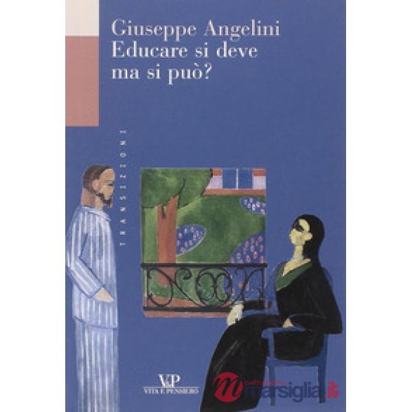 Educare si deve, ma si può?