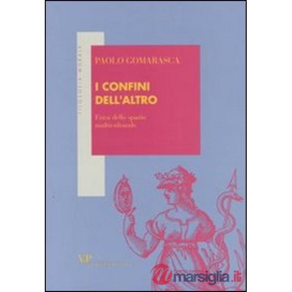 Confini dell'altro. Etica dello spazio multiculturale (I)