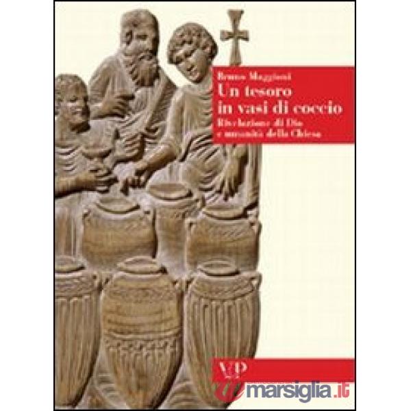 Tesoro in vasi di coccio. Rivelazione di Dio e umanità della Chiesa (Un)