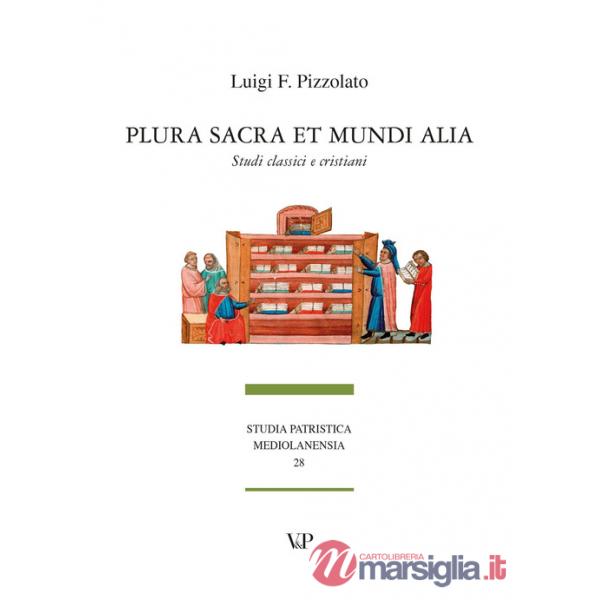 Plura sacra et mundi alia. Studi classici e cristiani