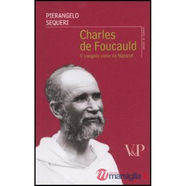 Charles de Foucauld. Il vangelo viene da Nazareth