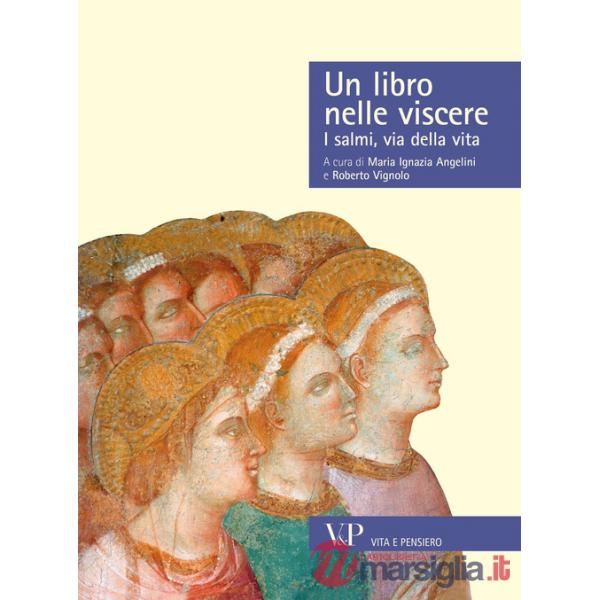 Libro nelle viscere. I salmi, via della vita (Un)