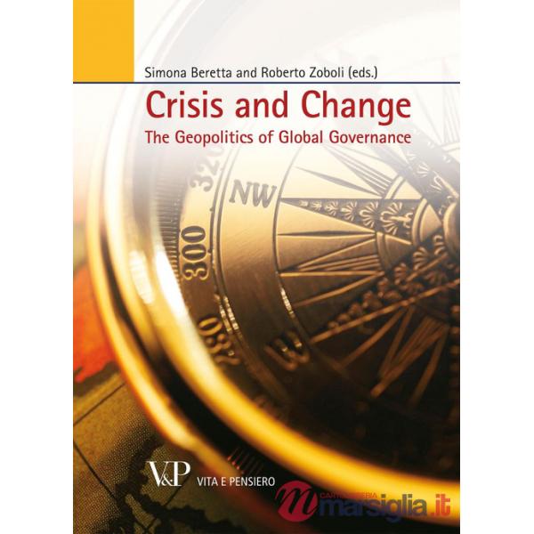 Crisis and change. The geopolitics of global governance