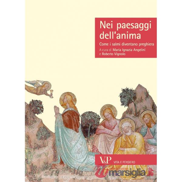 Nei paesaggi dell'anima. Come i salmi diventano preghiera