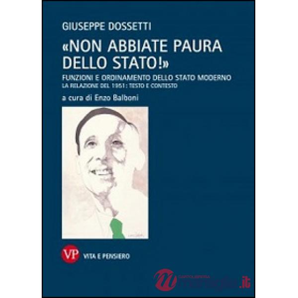 «Non abbiate paura dello stato!». Funzioni e ordinamento dello stato moderno. La
