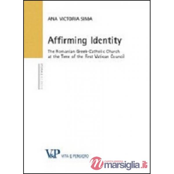 Affirming identity. The romanian greek-catholic church at the time of the first vatican council