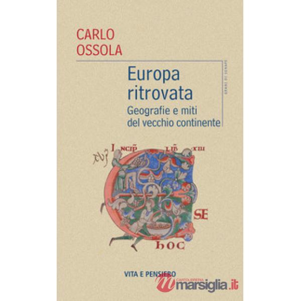 Europa ritrovata. Geografie e miti del vecchio continente