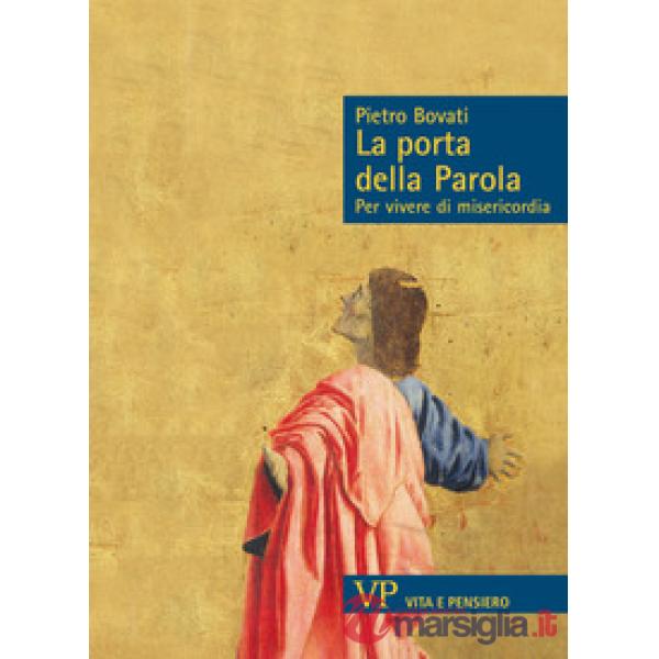 Parola della porta. Per vivere di misericordia (La)