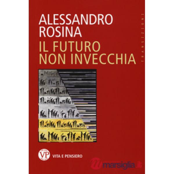 Futuro non invecchia (Il)