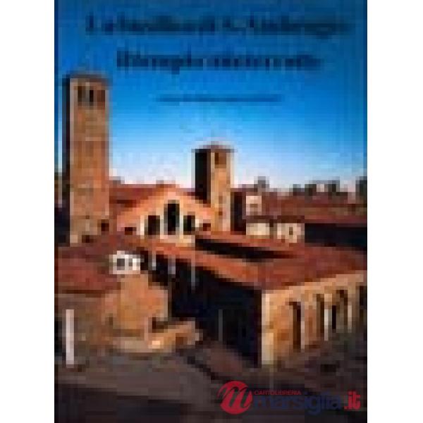 Basilica di S. Ambrogio: il tempio ininterrotto. Ediz. illustrata (La)