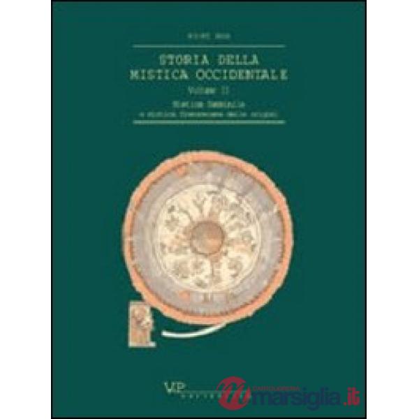 Storia della mistica occidentale. Vol. 2: Mistica femminile e mistica francescana delle origini