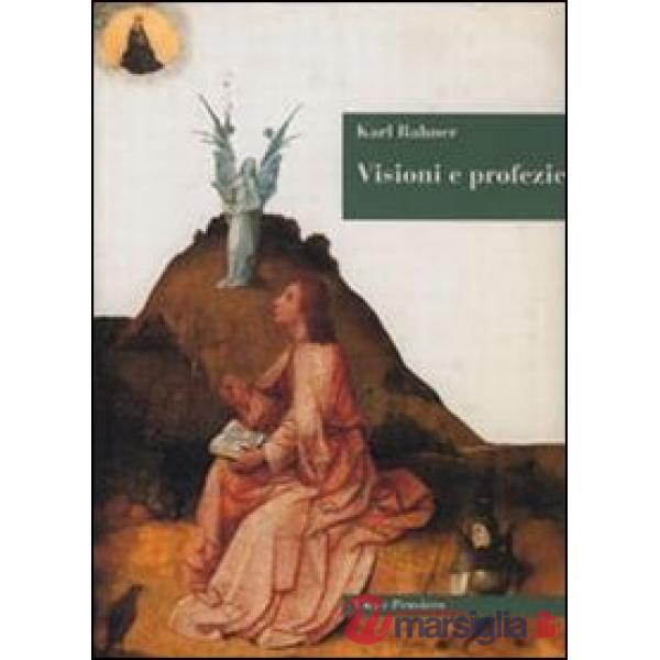 Visioni e profezie. Mistica ed esperienza della trascendenza