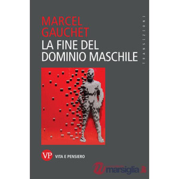 Fine del dominio maschile (La)