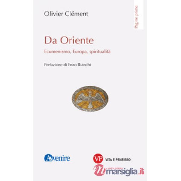 Da Oriente. Ecumenismo, Europa, spiritualità