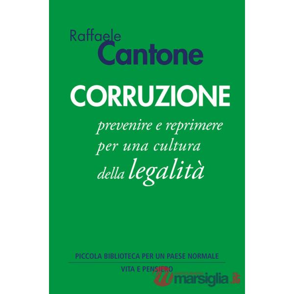 Corruzione. Prevenire e reprimere per una cultura della legalità
