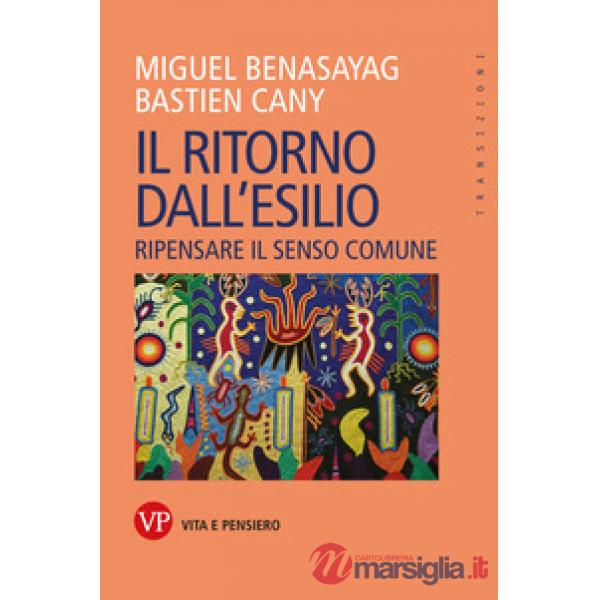 Ritorno dall'esilio. Ripensare il senso comune (Il)