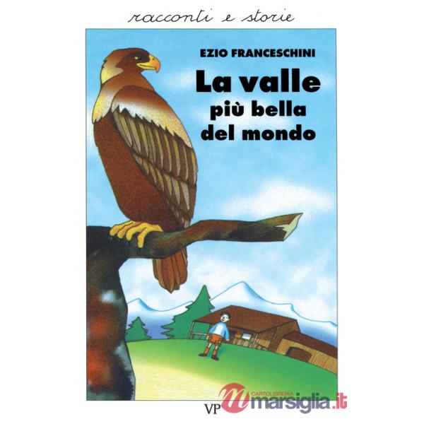 Valle più bella del mondo. Racconti dal vero (La)