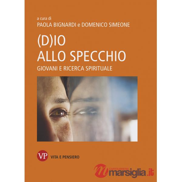 (D)io allo specchio. Giovani e ricerca spirituale