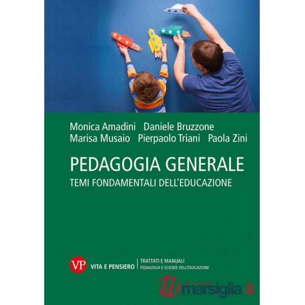 Pedagogia generale. Temi fondamentali dell'educazione