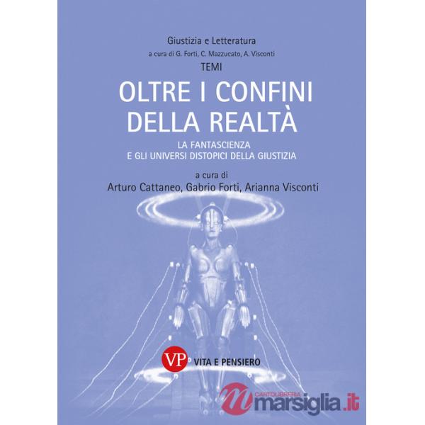 Oltre i confini della realtà. La fantascienza e gli universi distopici della Giustizia