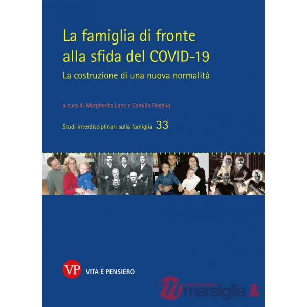 La famiglia di fronte alla sfida del COVID-19. La costruzione di una nuova normalità