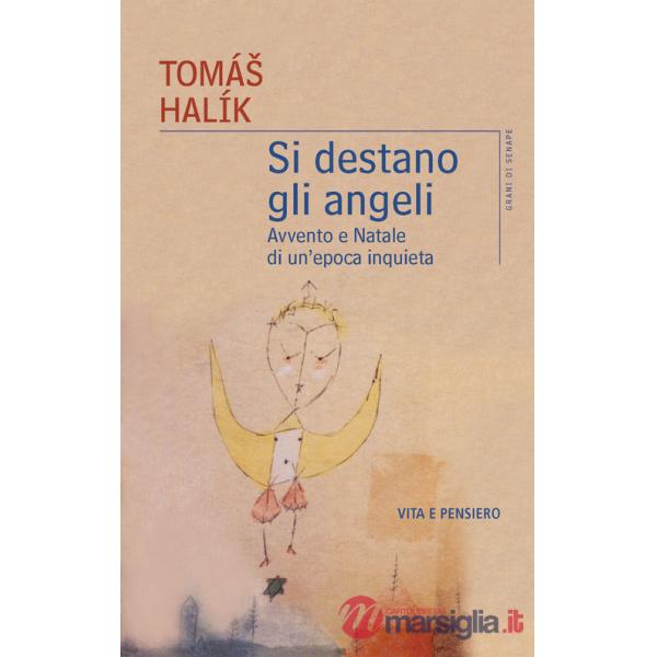 Si destano gli angeli. Avvento e Natale di un'epoca inquieta