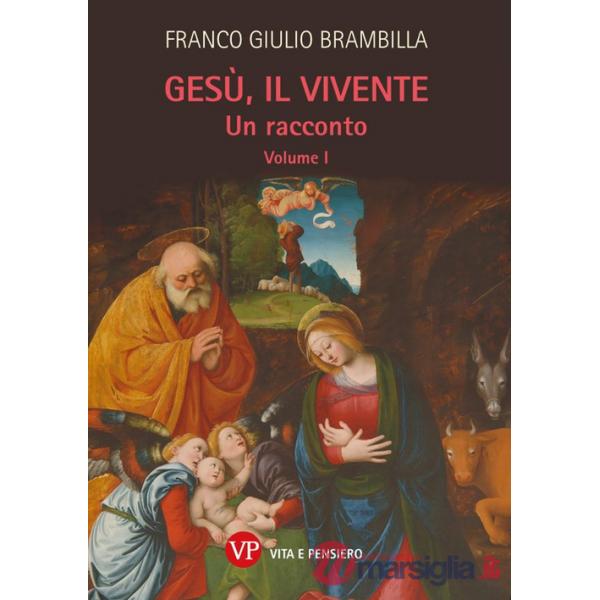 Gesù, il vivente. Un racconto