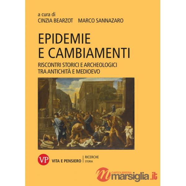 Epidemie e cambiamenti. Riscontri storici e archeologici tra antichità e Medioevo