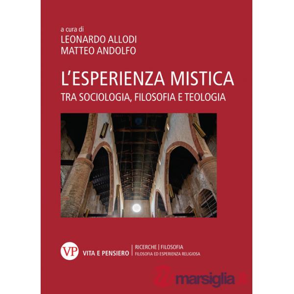 Esperienza mistica. Tra sociologia, filosofia e teologia (L')