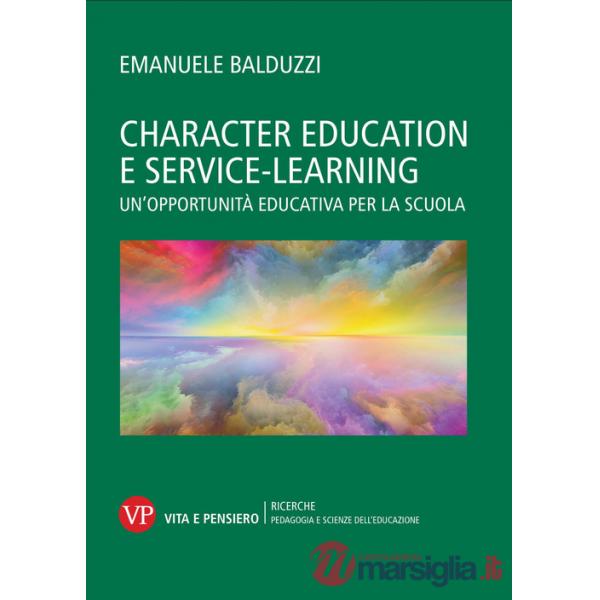 Character education e service learning. Un'opportunità educativa per la scuola